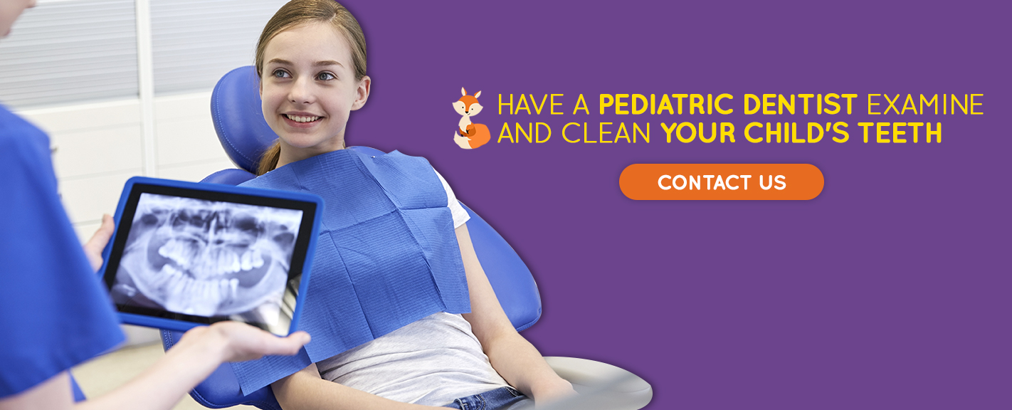 Have a pediatric dentist examine and clean your child's teeth - Contact us today