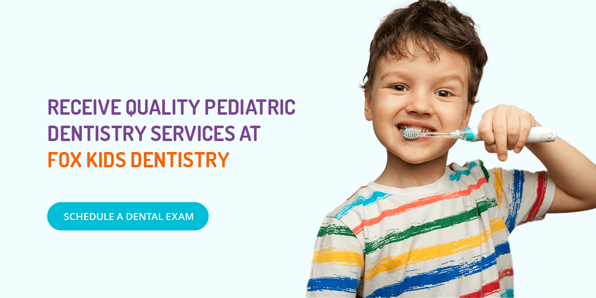 Receive Quality Pediatric Dentistry Services at Fox Kids Dentistry
