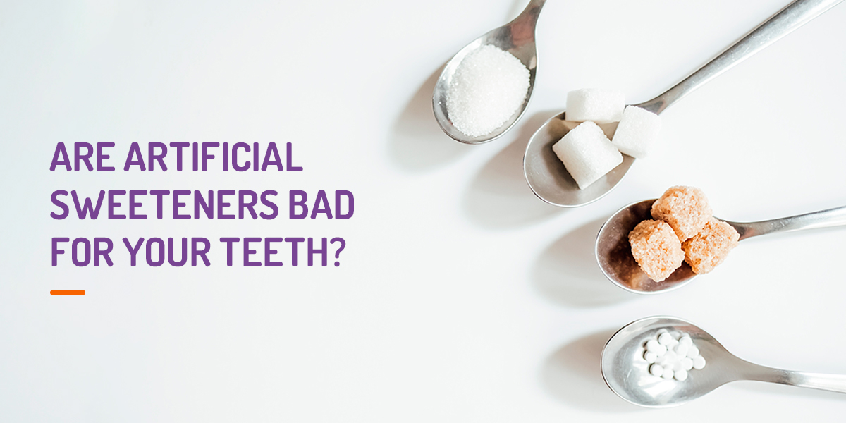 Are artificial sweeteners bad for your teeth?